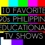 10 Favorite ’90s Philippine Educational TV Shows